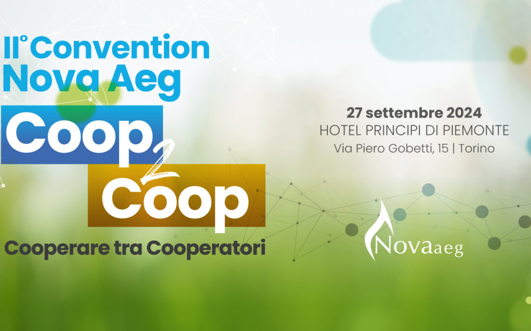 CoopToCoop: cooperare tra cooperatori”. La convention 2024 di Nova Aeg